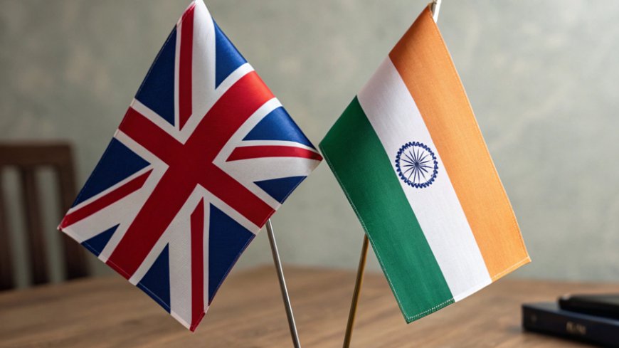 India‑UK FTA: Eliminating 99% Tariffs Could Propel Bilateral Trade to $120 Billion by 2030