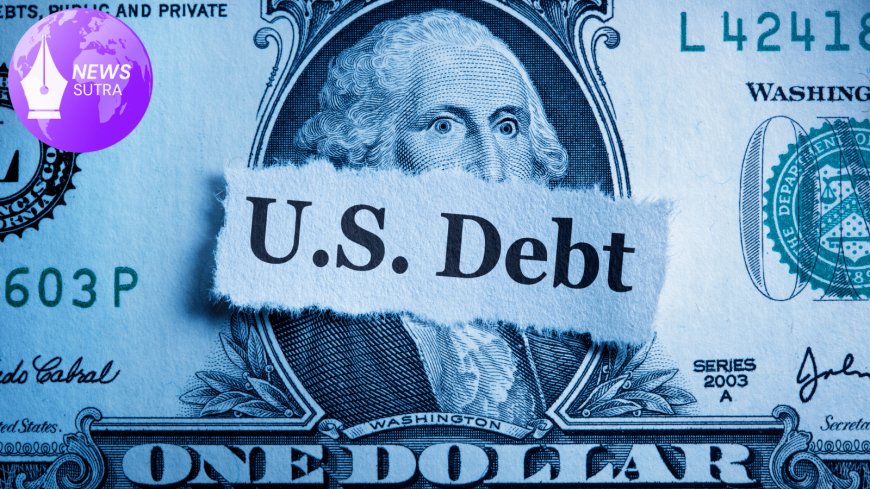 U.S. National Debt Surpasses $37 Trillion for the First Time Amid Fierce Fiscal Debates